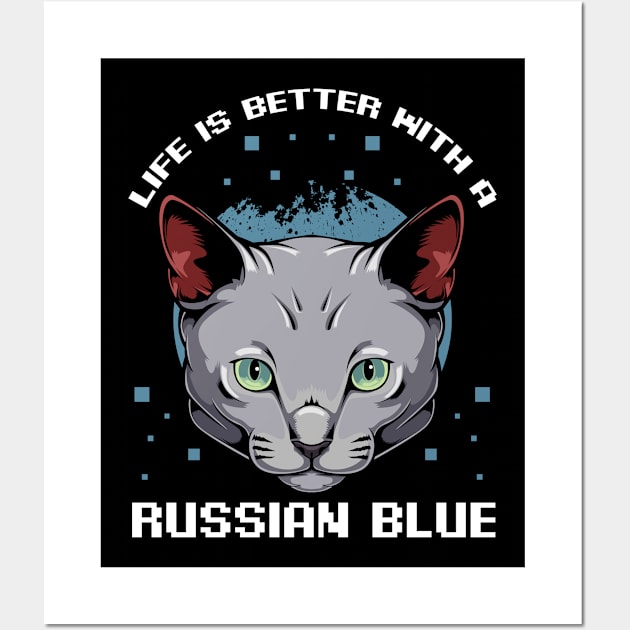 Life Is Better With A Russian Blue - Cat Lover Wall Art by Lumio Gifts